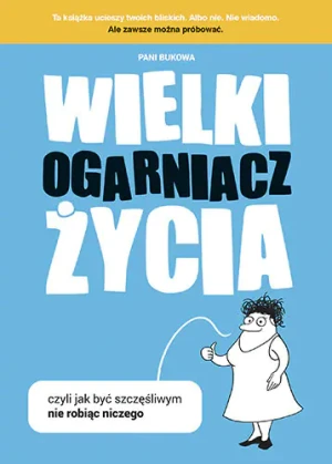 Wielki Ogarniacz Życia - Pani Bukowa - książka