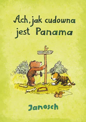 Ach, jak cudowna jest Panama - Janosch - książka