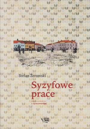 Syzyfowe prace. Lektura z opracowaniem - Stefan Żeromski - książka