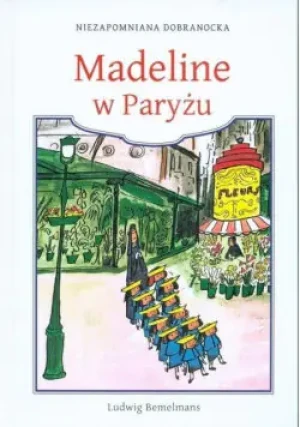 Madeline w Paryżu - Ludwig Bemelmans - książka