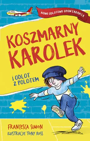 Koszmarny Karolek i odlot z polotem - Francesca Simon - książka