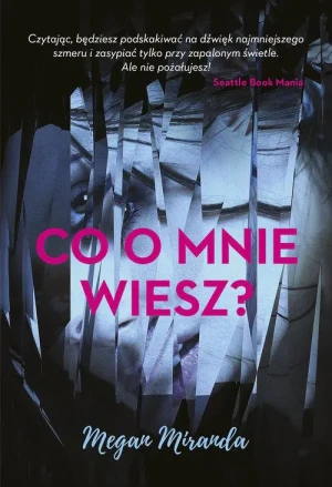 Co o mnie wiesz? - Megan Miranda - książka