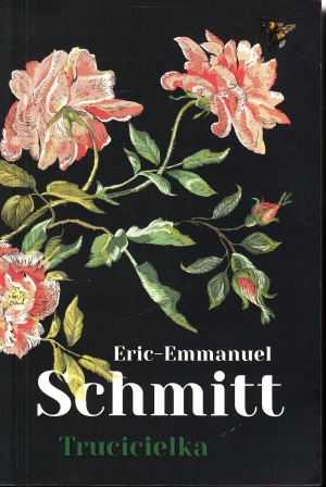 Trucicielka - Schmitt Eric-Emmanuel - książka
