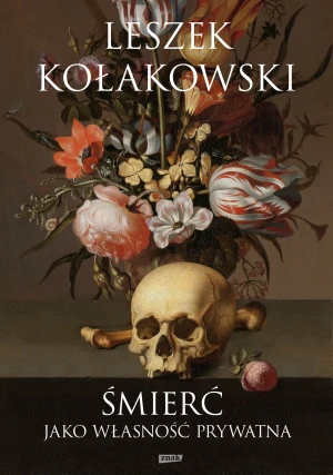 Śmierć jako własność prywatna - Leszek Kołakowski - książka