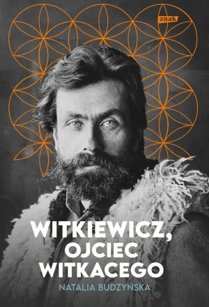 Witkiewicz. Ojciec Witkacego - Natalia Budzyńska - książka
