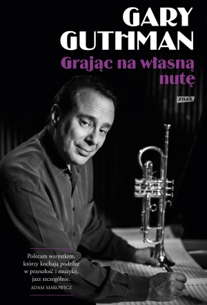 Grając na własną nutę - Gary Guthman, Piotr Pieńkowski - książka