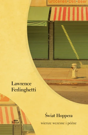Świat Hoppera. Wiersze wczesne i późne - Lawrence Ferlighetti - książka