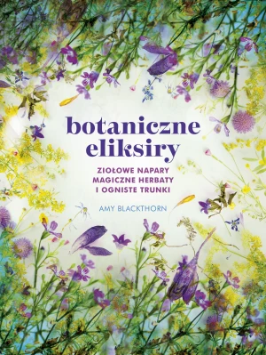 Botaniczne eliksiry - Amy Blackthorn - książka