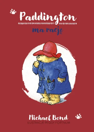 Paddington ma rację - Michael Bond, Piotr Pieńkowski - książka