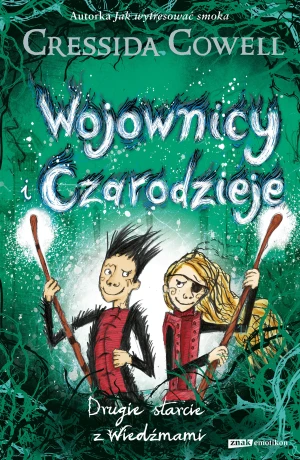 Wojownicy i Czarodzieje. Drugie starcie z Wiedźmami - Cressida Cowell - książka