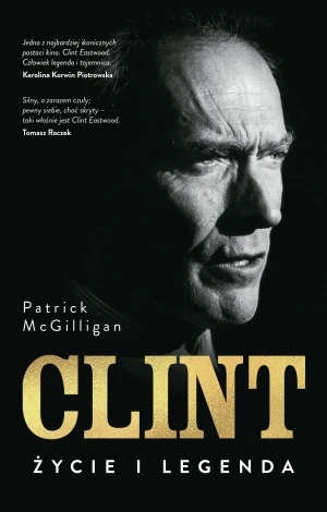 Clint. Życie i legenda - Patrick McGilligan, Ewa Penksyk-Kluczkowska - książka