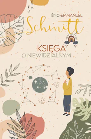 Księga o Niewidzialnym - W opisie, Éric-Emmanuel Schmitt - książka