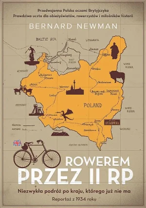 Rowerem przez II RP. Niezwykła podróż po kraju... - Bernard Newman - książka