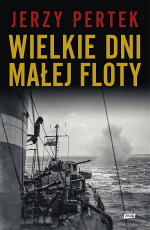 Wielkie dni małej floty - Jerzy Pertek - książka