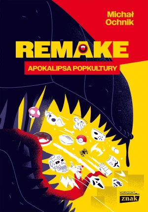 Remake. Apokalipsa popkultury - Michał Ochnik - książka