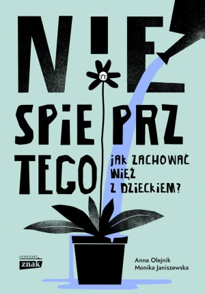 Nie spieprz tego - Anna Olejnik - książka