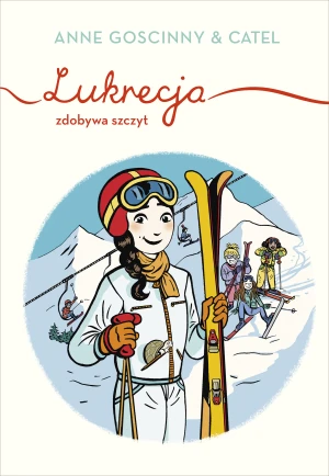 Lukrecja zdobywa szczyt - Anne Goscinny, Paweł Łapiński - książka
