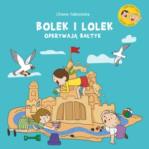 Bolek i Lolek odkrywają Bałtyk - Liliana Fabisińska - książka