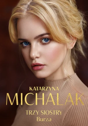 Trzy siostry. Burza - Katarzyna Michalak - książka