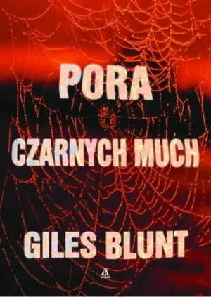 Pora czarnych much - Giles Blunt - książka