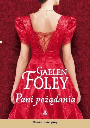 Pani pożądania - Foley Gaelen - książka