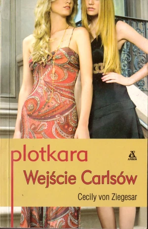 Plotkara. Wejście Carlsów - Ziegesar von Cecily - książka