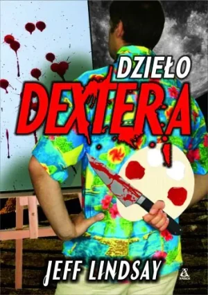 Dzieło Dextera - Jeff Lindsay - książka