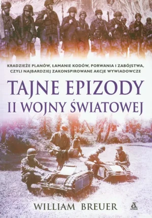 Tajne epizody II wojny światowej - William Breuer - książka