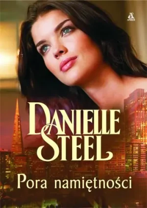 Pora namiętności - Steel Danielle - książka