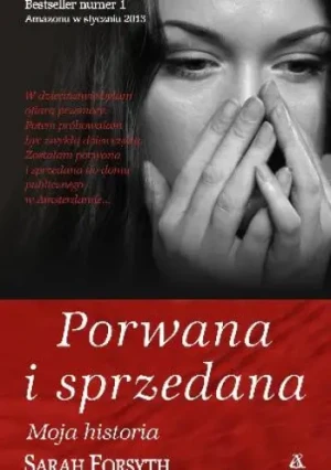 Porwana i sprzedana - Forsyth Sarah - książka
