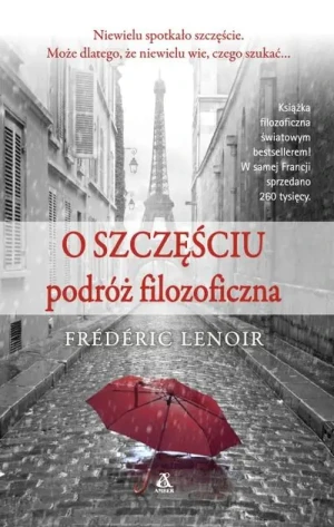 O szczęściu. Podróż filozoficzna - Frederic Lenoir - książka