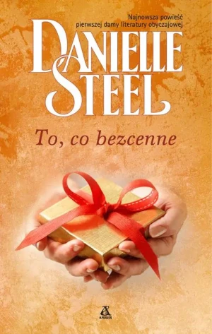 To, co bezcenne - Danielle Steel - książka