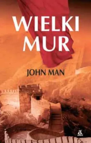 Wielki Mur - John Man - książka