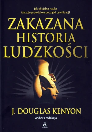 Zakazana historia ludzkości - J. Douglas Kenyon - książka