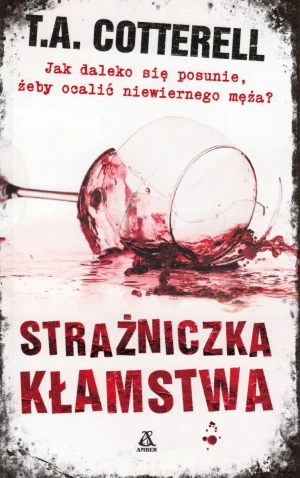 Strażniczka kłamstwa - T.A. Cotterell - książka