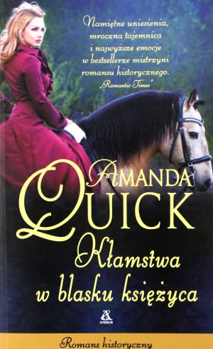 Kłamstwa w blasku księżyca - Amanda Quick - książka