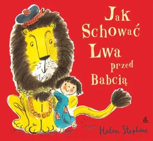 Jak schować Lwa przed babcią - Helena Stephens - książka