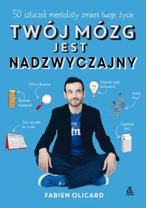 Twój mózg jest nadzwyczajny - Fabien Olicard - książka