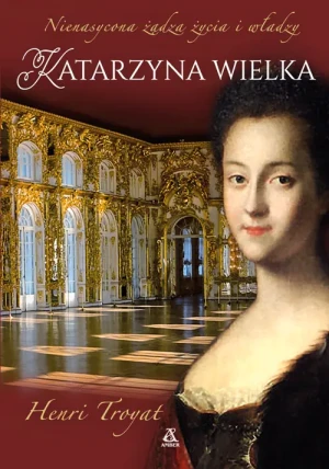 Katarzyna Wielka - Henri Troyat - książka