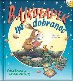 Bajkołapek na dobranoc - Helen Docherty, Thomas Docherty - książka