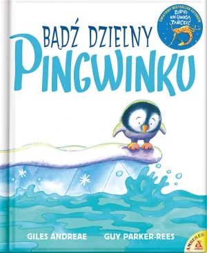 Bądź dzielny pingwinku - Giles Andreae - książka