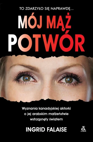 Mój mąż potwór - Ingrid Falaise - książka