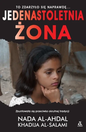 Jedenastoletnia żona - Nada Al-Ahdal, Khadija Al-Salami - książka