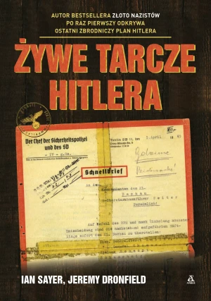 Żywe tarcze Hitlera - Ian Sayer, Jeremy Dronfield - książka
