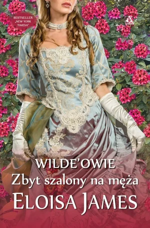 Zbyt szalony na męża. Wilde'owie - Eloisa James - książka