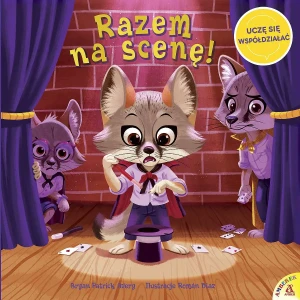 Razem na scenę! Uczę się współdziałać - Bryan Patrick Avery - książka