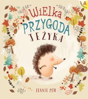 Wielka przygoda jeżyka - Jennie Poh - książka