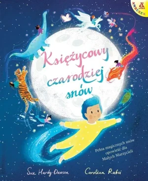 Księżycowy czarodziej snów - Sue Hardy-Dawson, Carolina Rabei - książka