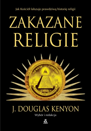 Zakazane religie - J. Douglas Kenyon - książka