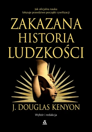 Zakazana historia ludzkości - Kenyon J.Douglas - książka